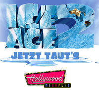 2x3 Tickets: ICE AGE 2 Vorpremiere@Hollywood Megaplex - SCN