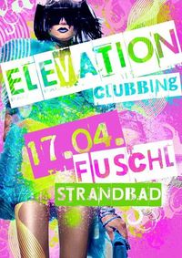 Elevation Clubbing@Strandbad Fuschl am See