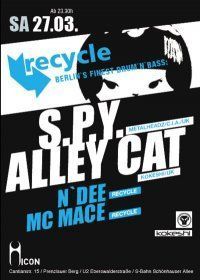 Recycle presents: S.P.Y. & Alley Cat@Icon Berlin