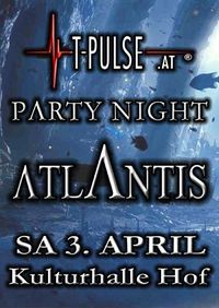 T-Pulse.at Partynight Atlantis@Kulturhalle