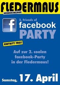 2. Friends of Facebook Party@Fledermaus Enzenkirchen