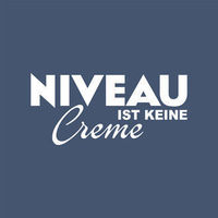 Niveau ist keine Handcreme.....und Stil nicht das Ende eines Besens