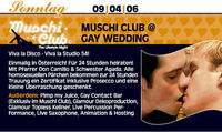 Muschi Club & Gay Wedding@Muschi Club