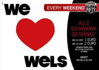 We Love Wels@Fifty Fifty