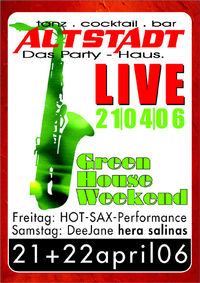 Green House Weekend@Altstadt reloaded