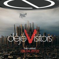 DEJAVU presenta  "VISITORS"@Déjàvu