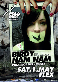 Pola Riot  w/  Birdy Nam Nam DJ Set@Flex
