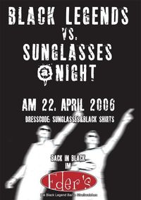 Black Legends vs. Sunglasses@Night@Eder`s Bar