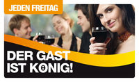 Der Gast ist Konig !