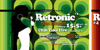 Clubsolution pres. Retronic #3@Take Five