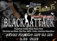 Black Attack@Disco Oberbayern Deutschland