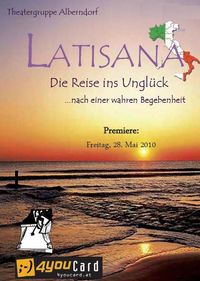 Latisana - Die Reise ins Unglück@Pfarrsaal Alberndorf