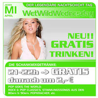 Wet Wild Wednesday@Nachtschicht deluxe