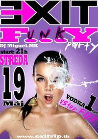 EXIT F...Y - funky party@Exit VIP Club