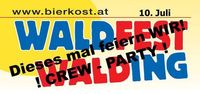 Waldfest Walding / Crew Party !@Naturfreundeheim Walding
