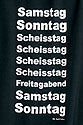 !!!!!Meine woche: Scheißtag-Scheißtag-Scheißtag-Scheißtag-Scheißtag-Freitagabend-Samstag-Sonntag!!!!!