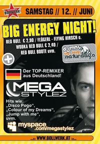 Megastylez & Big energy night@Bollwerk