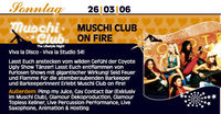 Muschi Club On Fire@Musikpark-A1