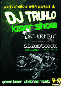 dj Truhlo / laser show@Caribic Club