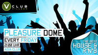 Pleasure dome@V Club