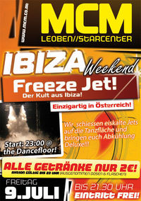 Ibiza Weekend - Freeze Jet@MCM Leoben