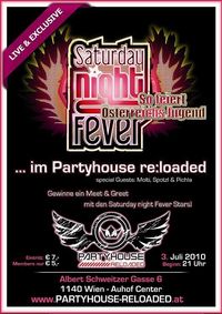Saturday night Fever@Partyhouse Reloaded
