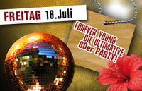Forever Young - Die ultimative 80er Party@Tollhaus Weiz