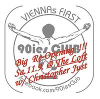 (VIENNAs FIRST) 90ies CLUB@Loft 16