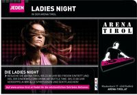 Ladies-Night @ Arena Tirol@Arena Tirol