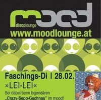 Faschings-Di - Lei-Lei@Mood Discolounge