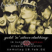 Gold`n´Silver Clubbing@Kunsthaus-Sudhaus