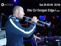 Super Club with Star DJ Gorgon Edge@Beluga