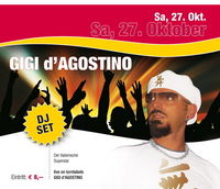 GIGI d'AGOSTINO Live on Stage@Lusthouse Wörgl