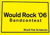 Wouldrock 06 Bandcontest@BlueS Pub