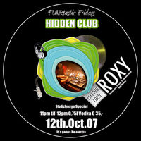 HIDDEN CLUB pres. electro loco@Roxy Club