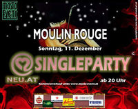 Singleparty@Moulin Rouge