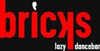 First Party of the Week@Bricks - lazy dancebar