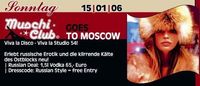 Muschi Club goes to Moscow