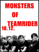 Monsters of Teamider + Aftershowpar@Arena Wien