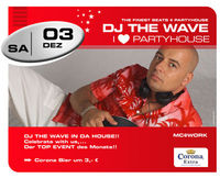 DJ The Wave - I love Partyhouse@Partyhouse Auhof
