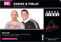 Darius & Finlay@Arena Tirol