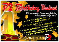 P2 Birthday Weekend - Wir werden 1 Jahr@Disco P2