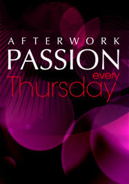 Thursdays – Afterwork Passion! 