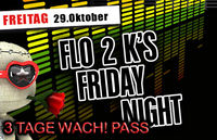 Flo 2k`s Friday Night!@Bollwerk