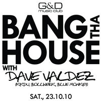 Bang tha House@G&D music club