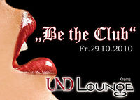 Be the Club@Und Lounge