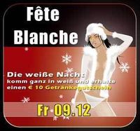 Fête Blanche@Fledermaus Graz