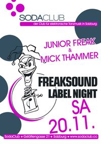 Freaksound Label Night with Junior Freak & Mick Thammer@Soda Club