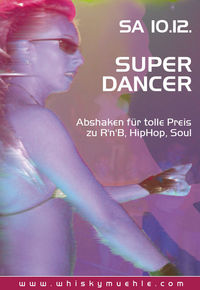 Superdancer@Whiskymühle