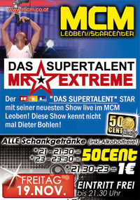 Mr. Extreme, das Supertalent @MCM Leoben